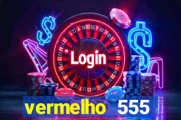 vermelho 555 plataforma de jogos